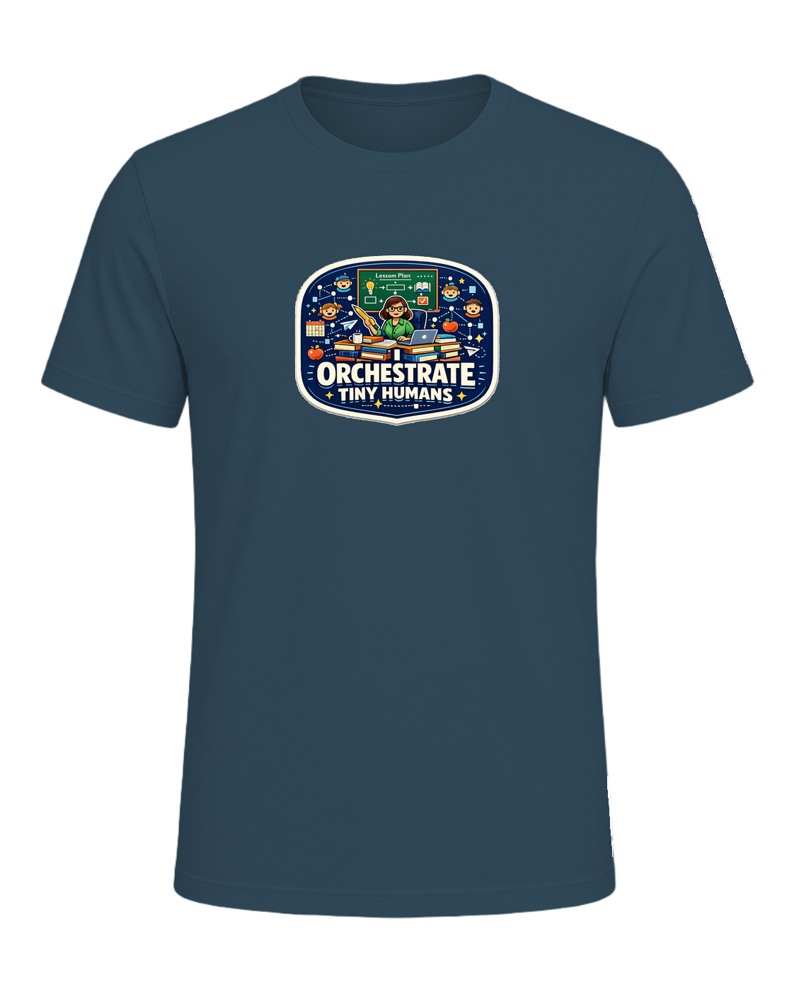 I Orchestrate Tiny Humans Tee — Deep Teal