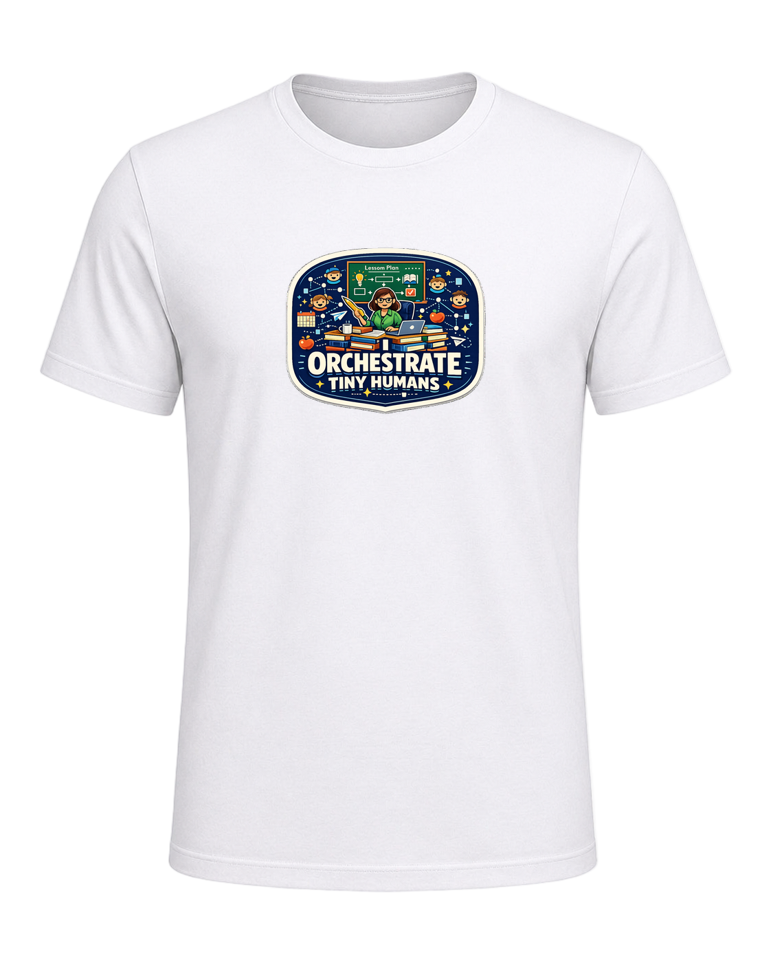 I Orchestrate Tiny Humans Tee — White