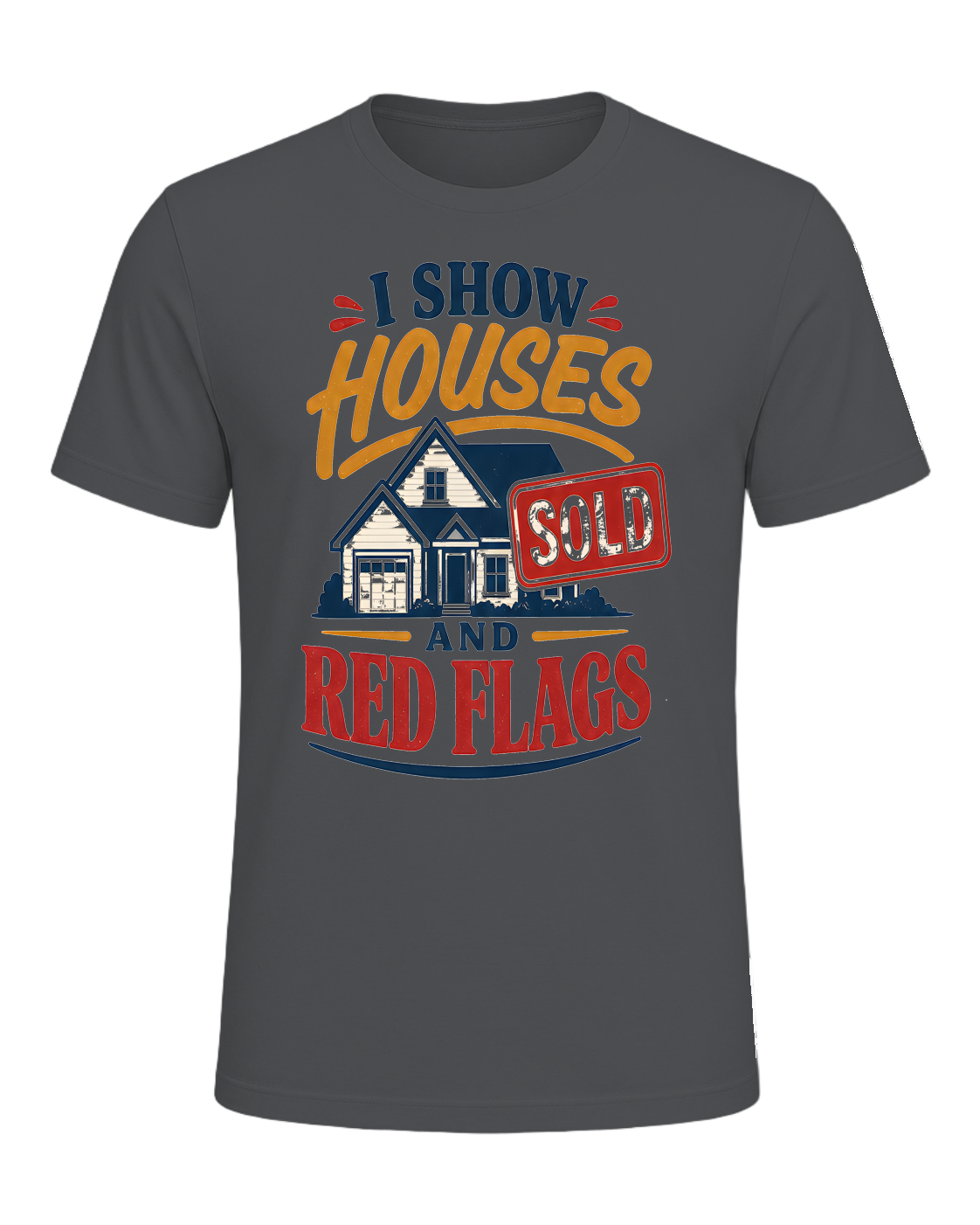I SHOW HOUSES AND RED FLAGS — Asphalt