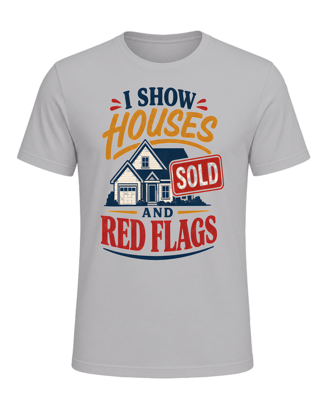 I SHOW HOUSES AND RED FLAGS — Athletic Heather