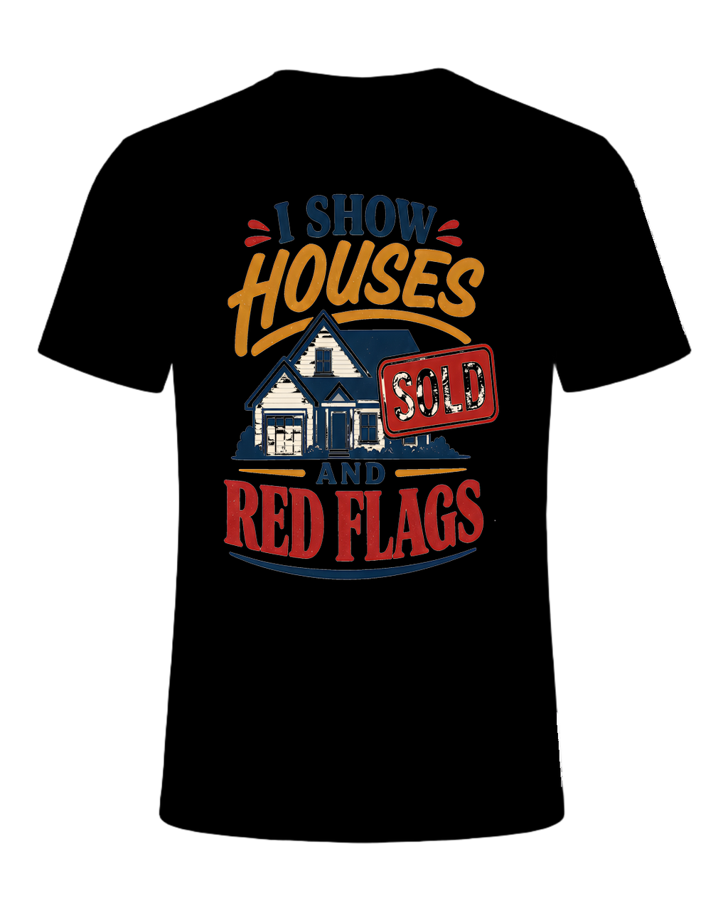 I SHOW HOUSES AND RED FLAGS — Black