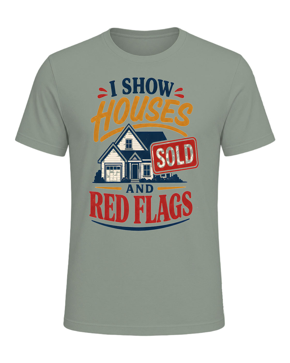 I SHOW HOUSES AND RED FLAGS — Sage