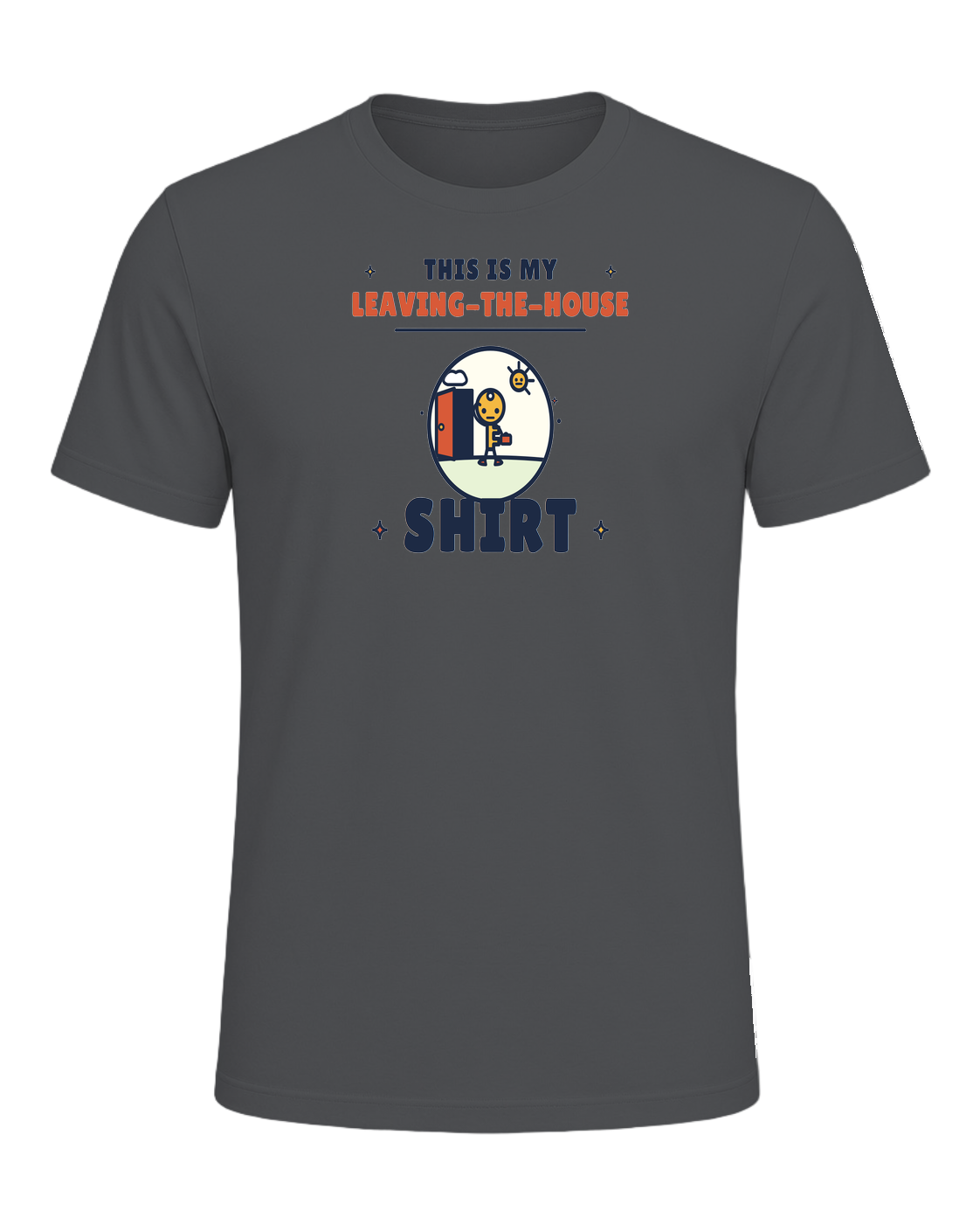 THIS IS MY LEAVING-THE-HOUSE SHIRT — Asphalt