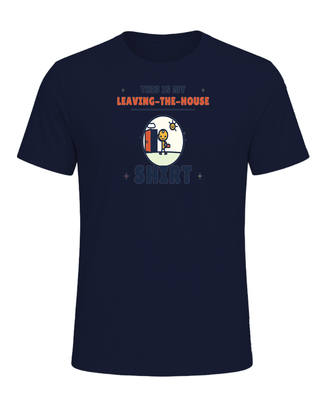 THIS IS MY LEAVING-THE-HOUSE SHIRT — Navy