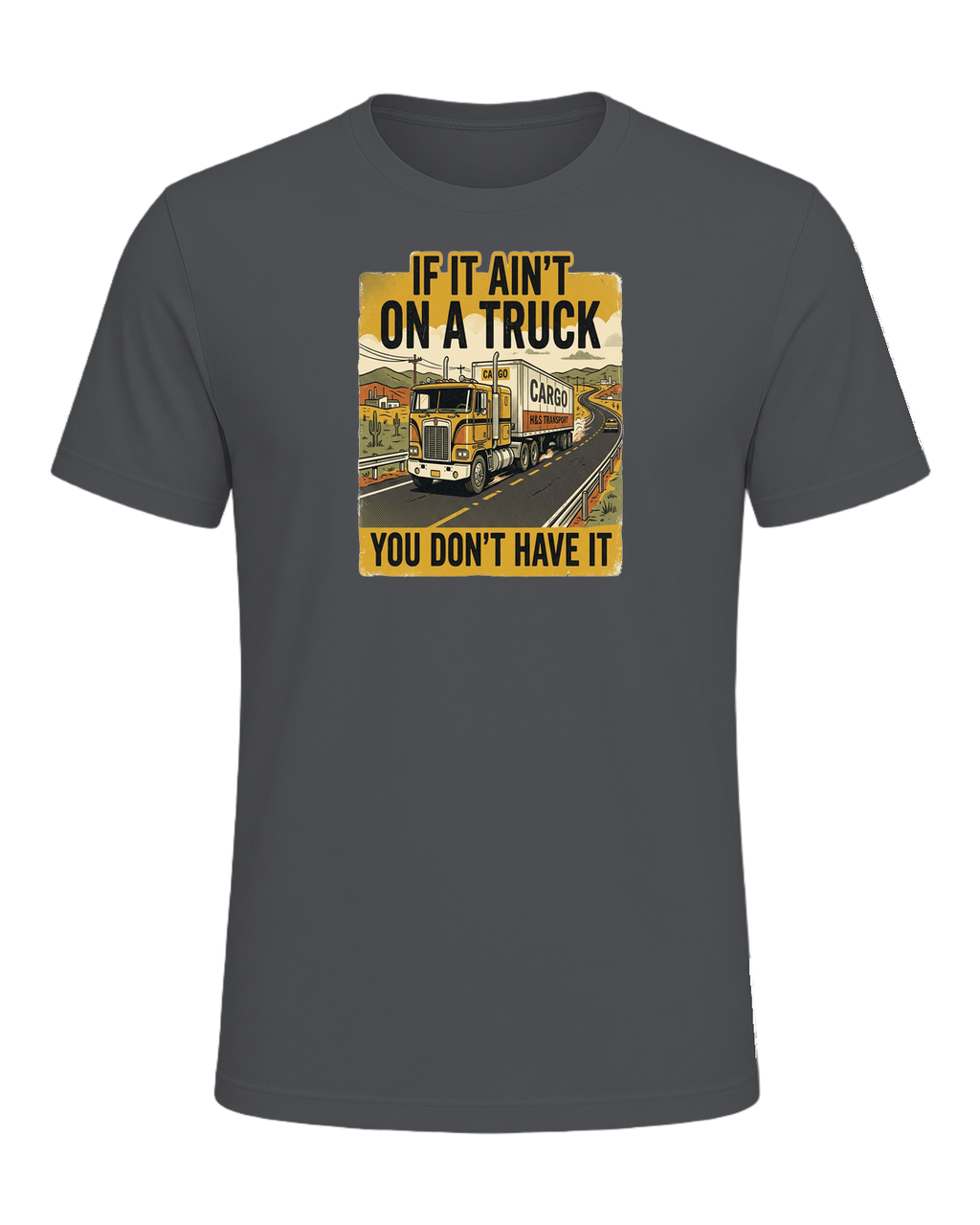 If it ain't on a truck you don't have it — Asphalt