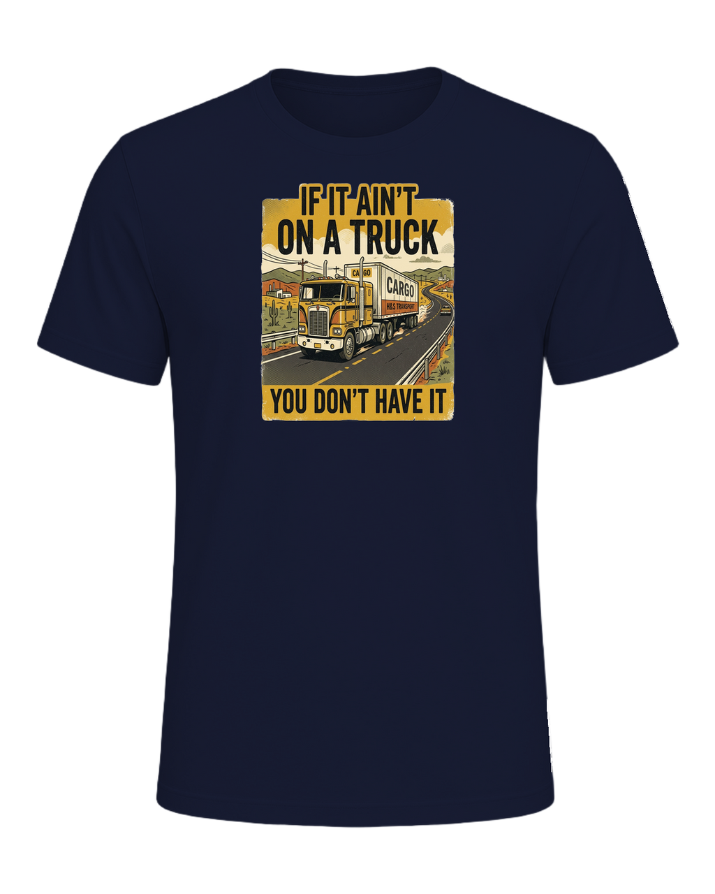 If it ain't on a truck you don't have it — Navy