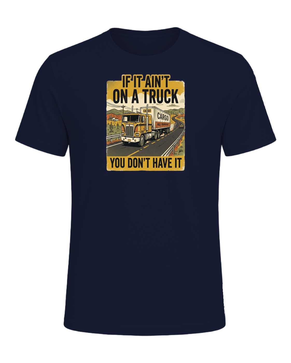 If it ain't on a truck you don't have it — Navy