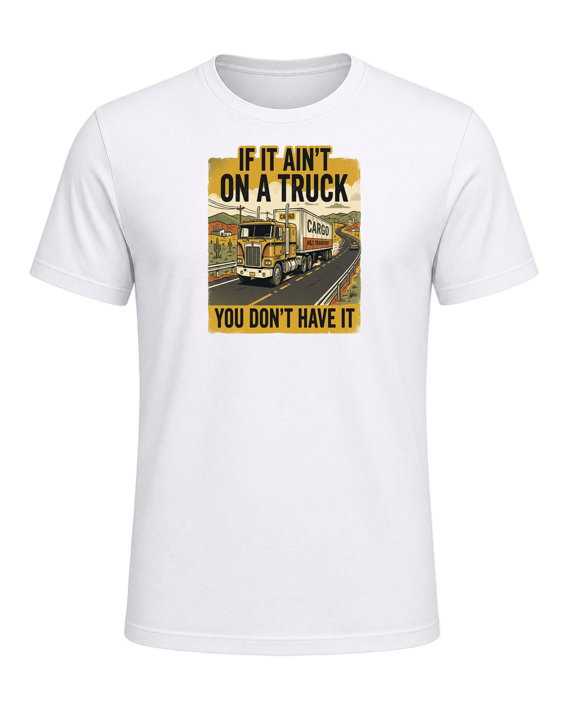 If it ain't on a truck you don't have it — White