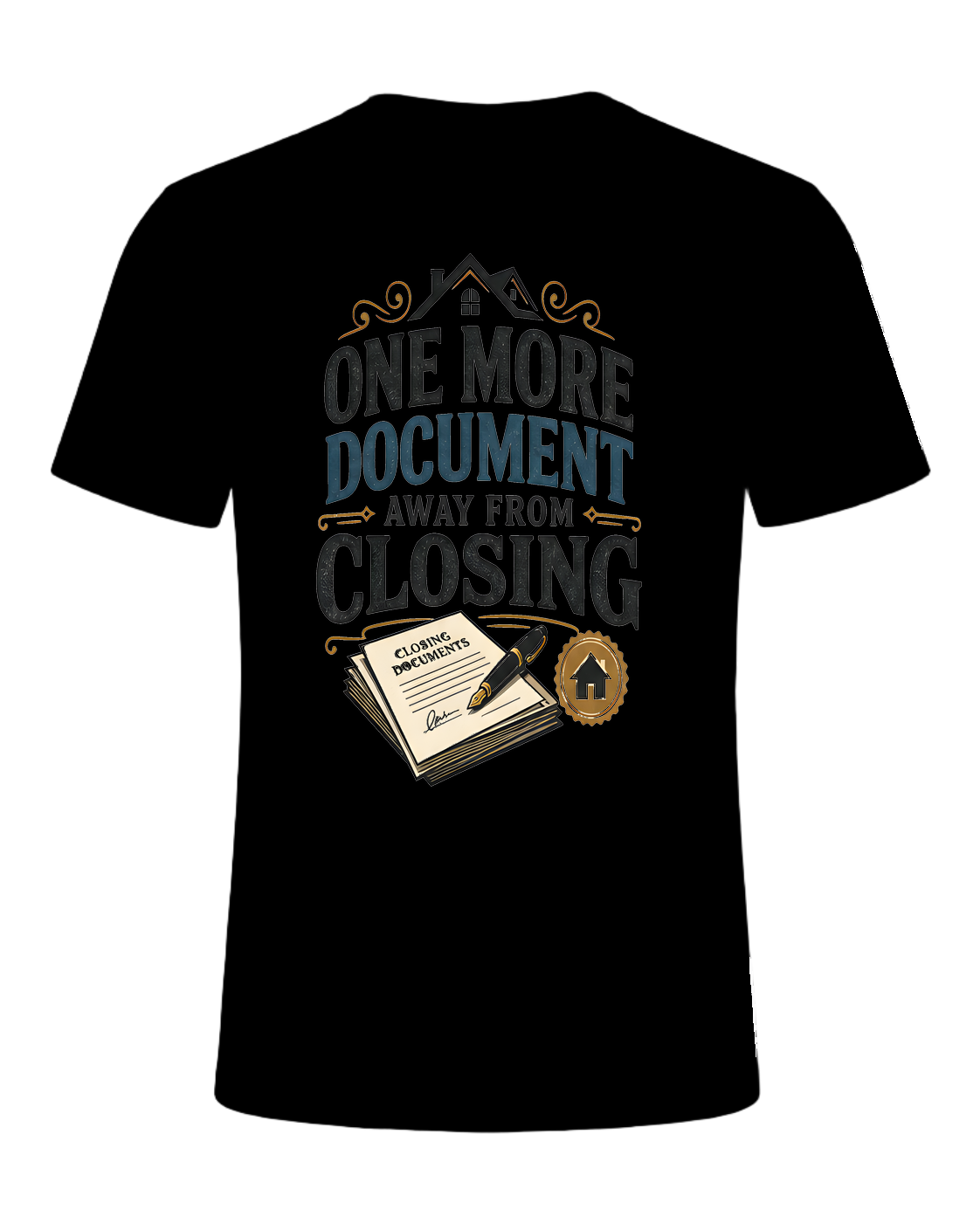 ONE MORE DOCUMENT AWAY FROM CLOSING — Black