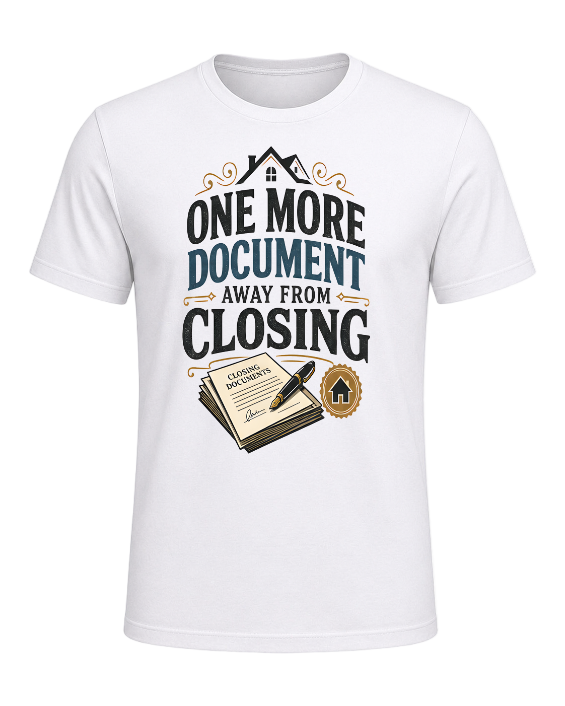 ONE MORE DOCUMENT AWAY FROM CLOSING — White