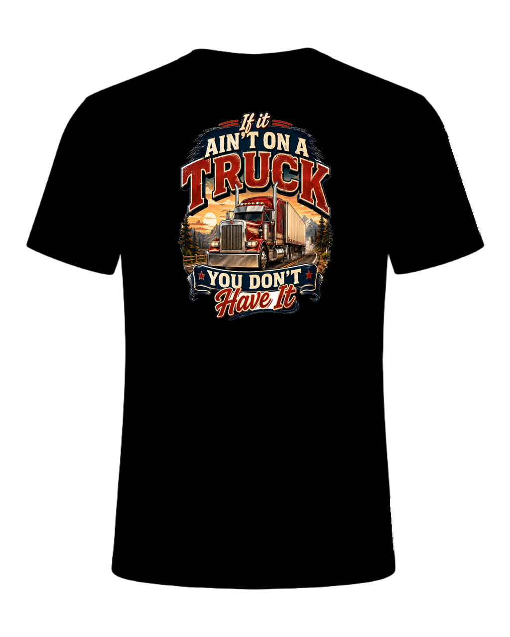 If it ain't on a truck you don't have it — Black