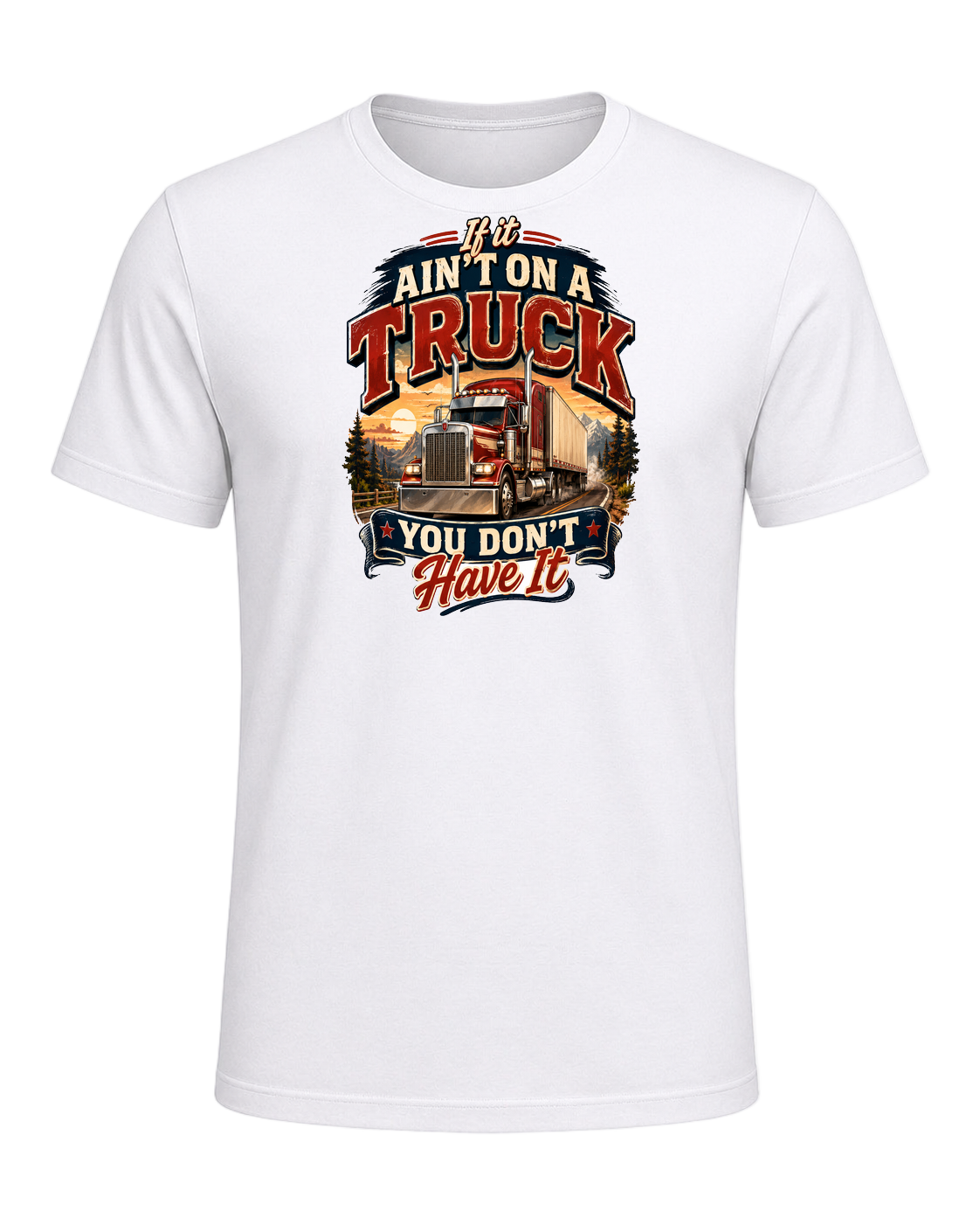 If it ain't on a truck you don't have it — White