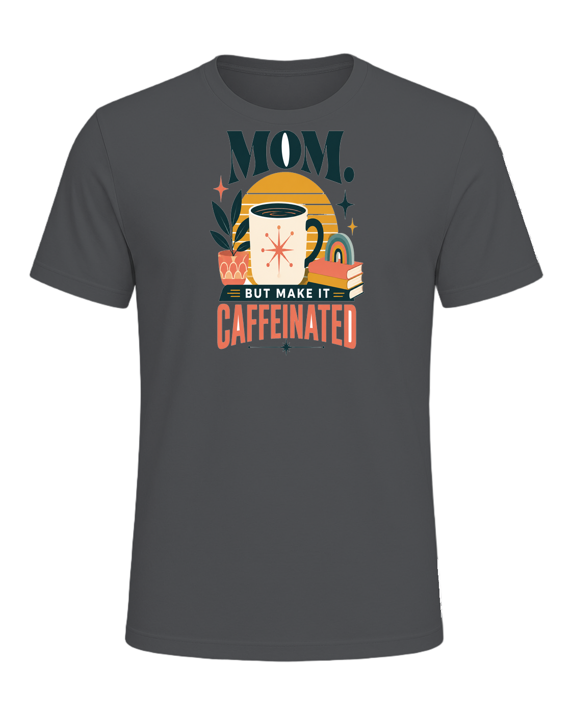 MOM. BUT MAKE IT CAFFEINATED — Asphalt