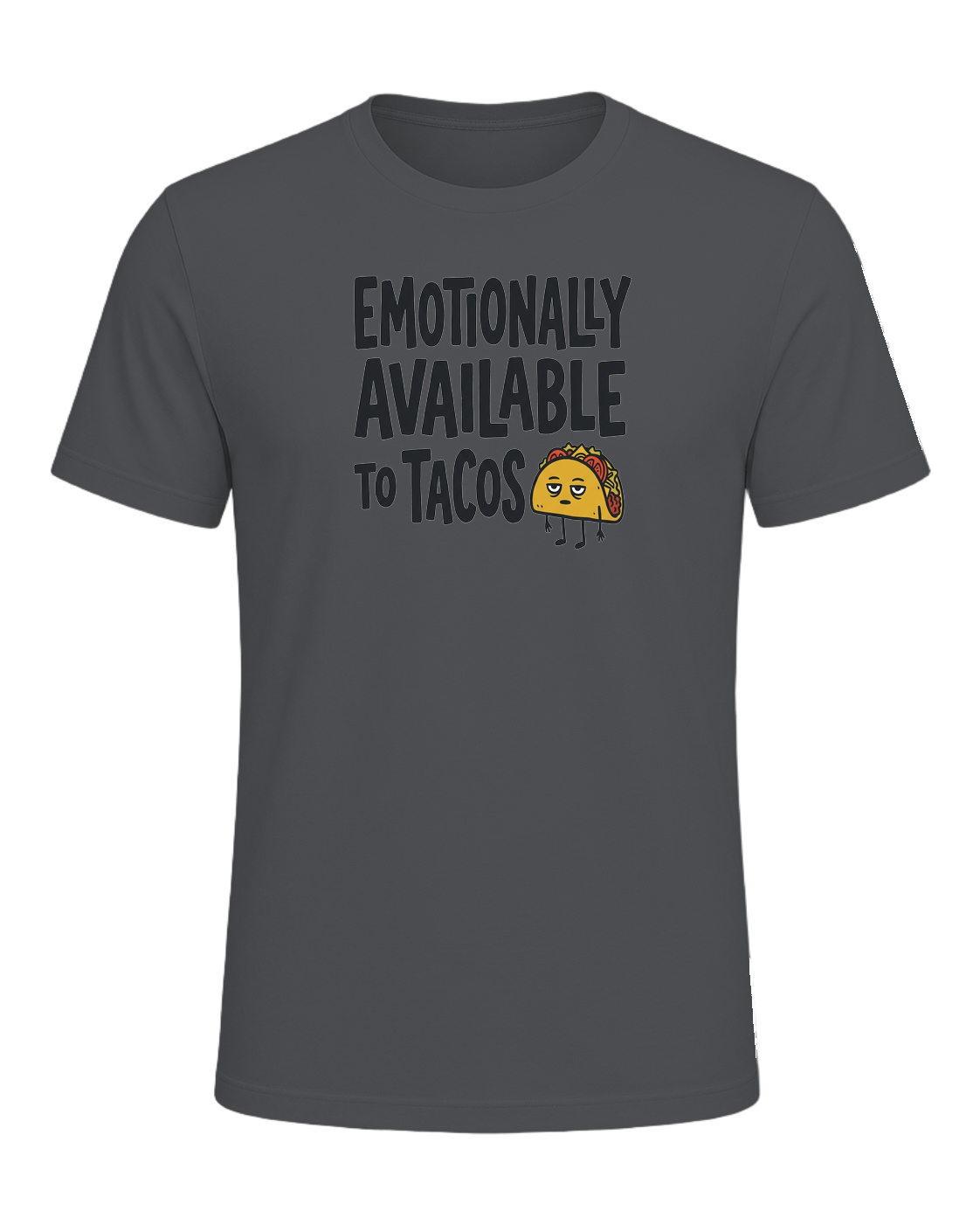EMOTIONALLY AVAILABLE TO TACOS — Asphalt