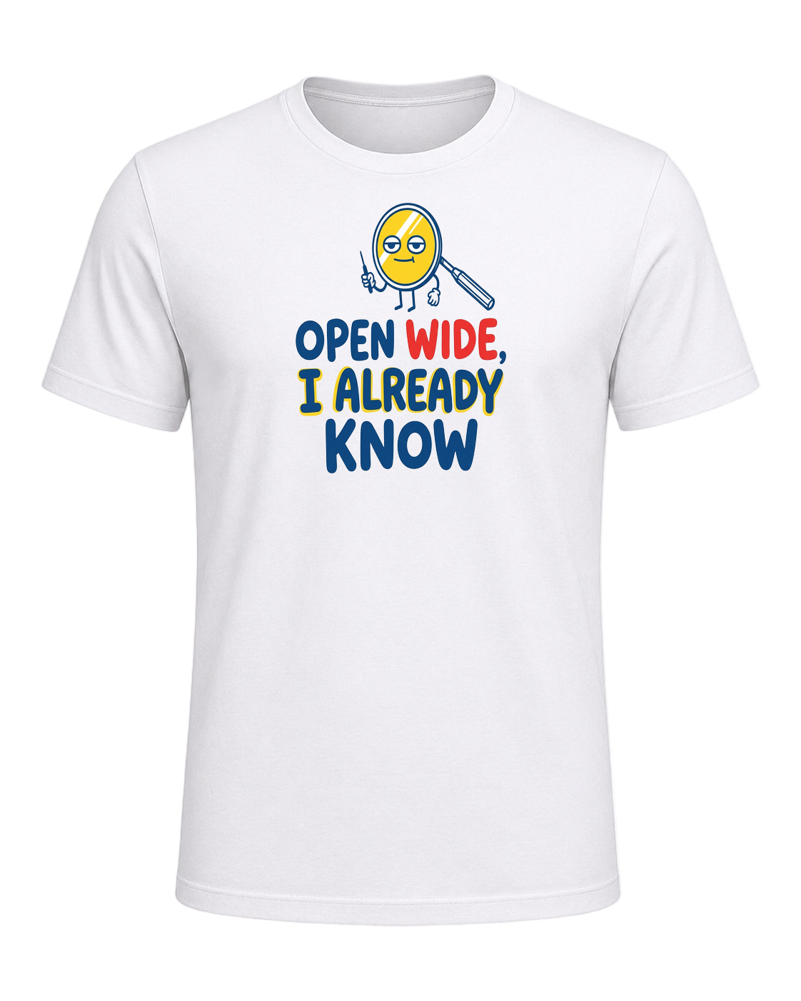 Open wide, I already know — White