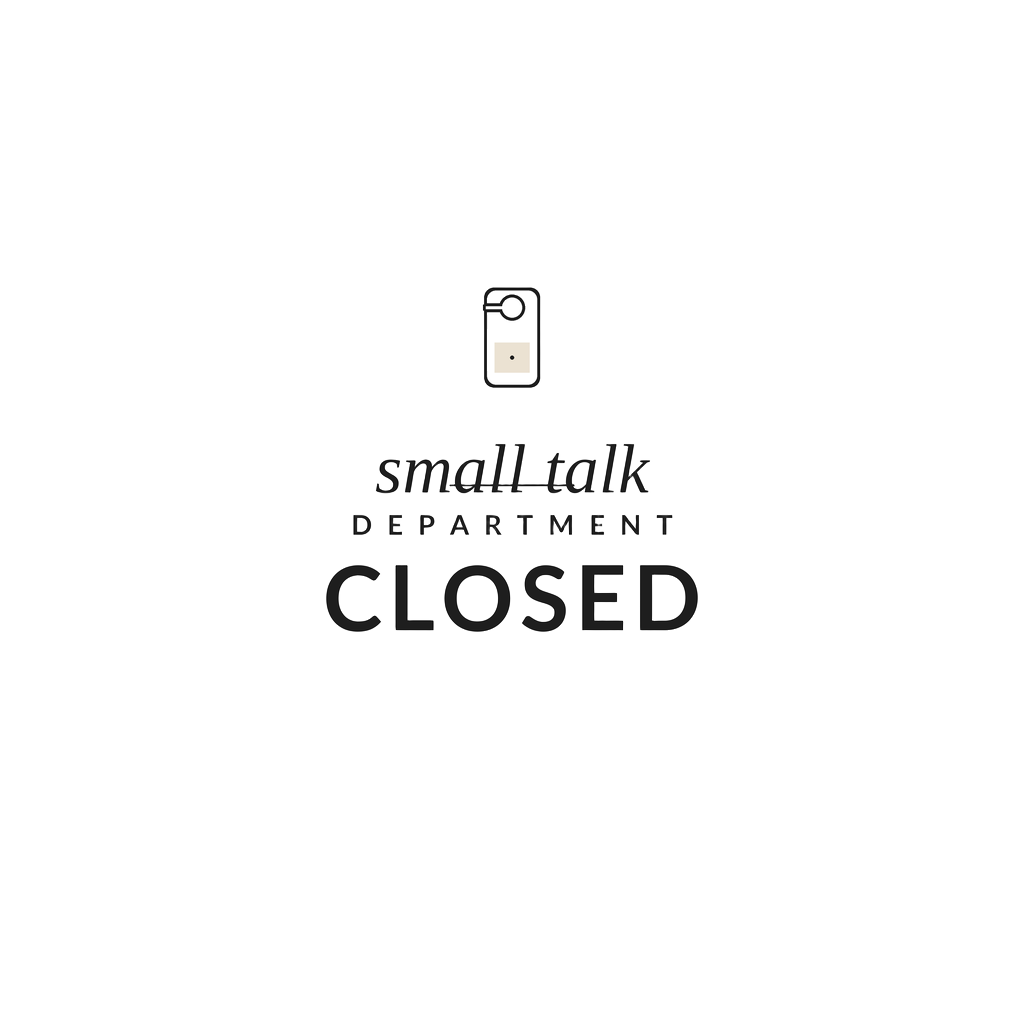 small talk department closed
