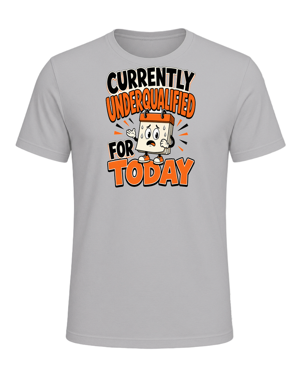 Currently Underqualified For Today — Athletic Heather