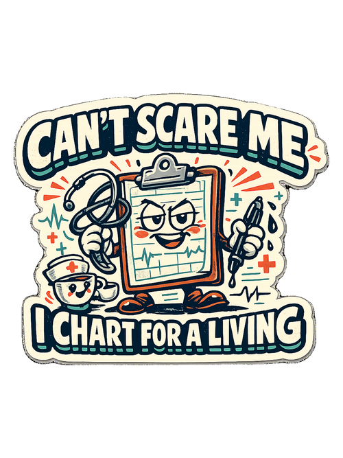 Can't Scare Me I Chart For A Living Tee