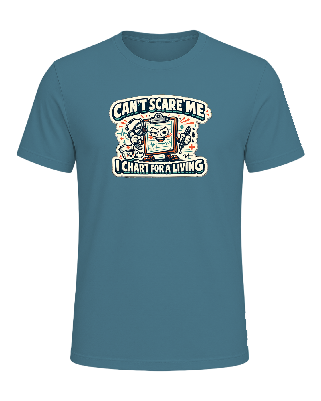 Can't Scare Me I Chart For A Living Tee — Heather Deep Teal