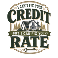I CAN'T FIX YOUR CREDIT BUT I CAN FIX YOUR RATE
