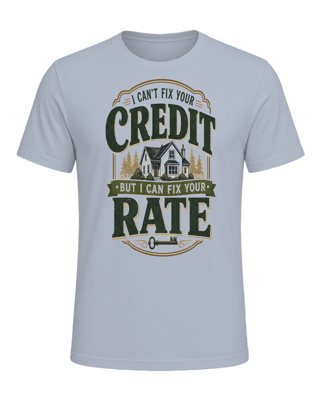 I CAN'T FIX YOUR CREDIT BUT I CAN FIX YOUR RATE — Light Blue