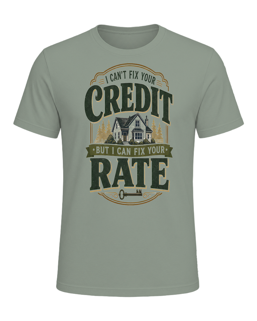 I CAN'T FIX YOUR CREDIT BUT I CAN FIX YOUR RATE — Sage