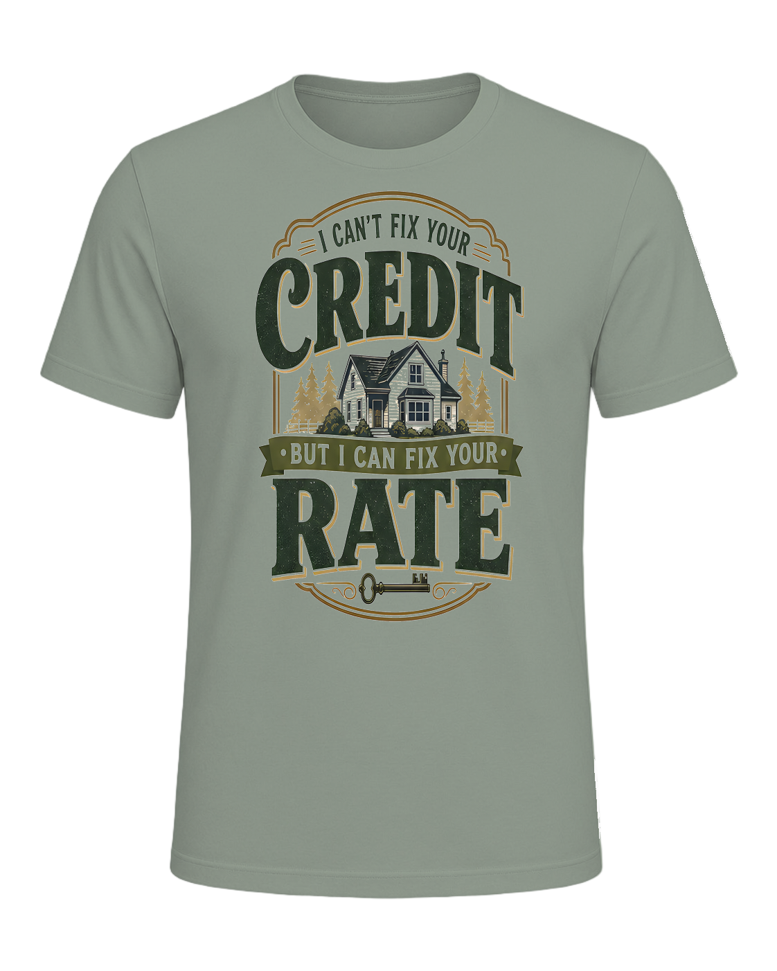 I CAN'T FIX YOUR CREDIT BUT I CAN FIX YOUR RATE — Sage