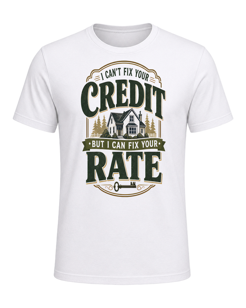 I CAN'T FIX YOUR CREDIT BUT I CAN FIX YOUR RATE — White