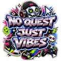 NO QUEST JUST VIBES