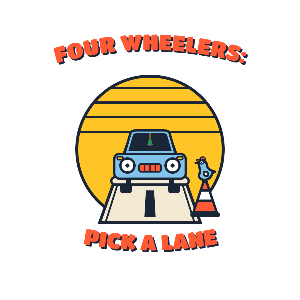 Four wheelers: pick a lane