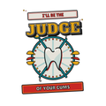 I'll be the judge of your gums