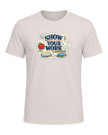 Show Your Work Tee — Heather Dust