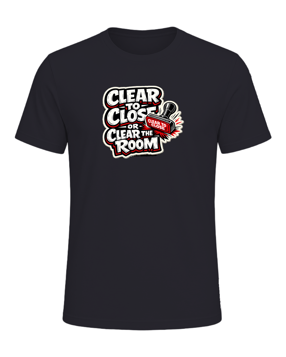 CLEAR TO CLOSE OR CLEAR THE ROOM — Dark Grey