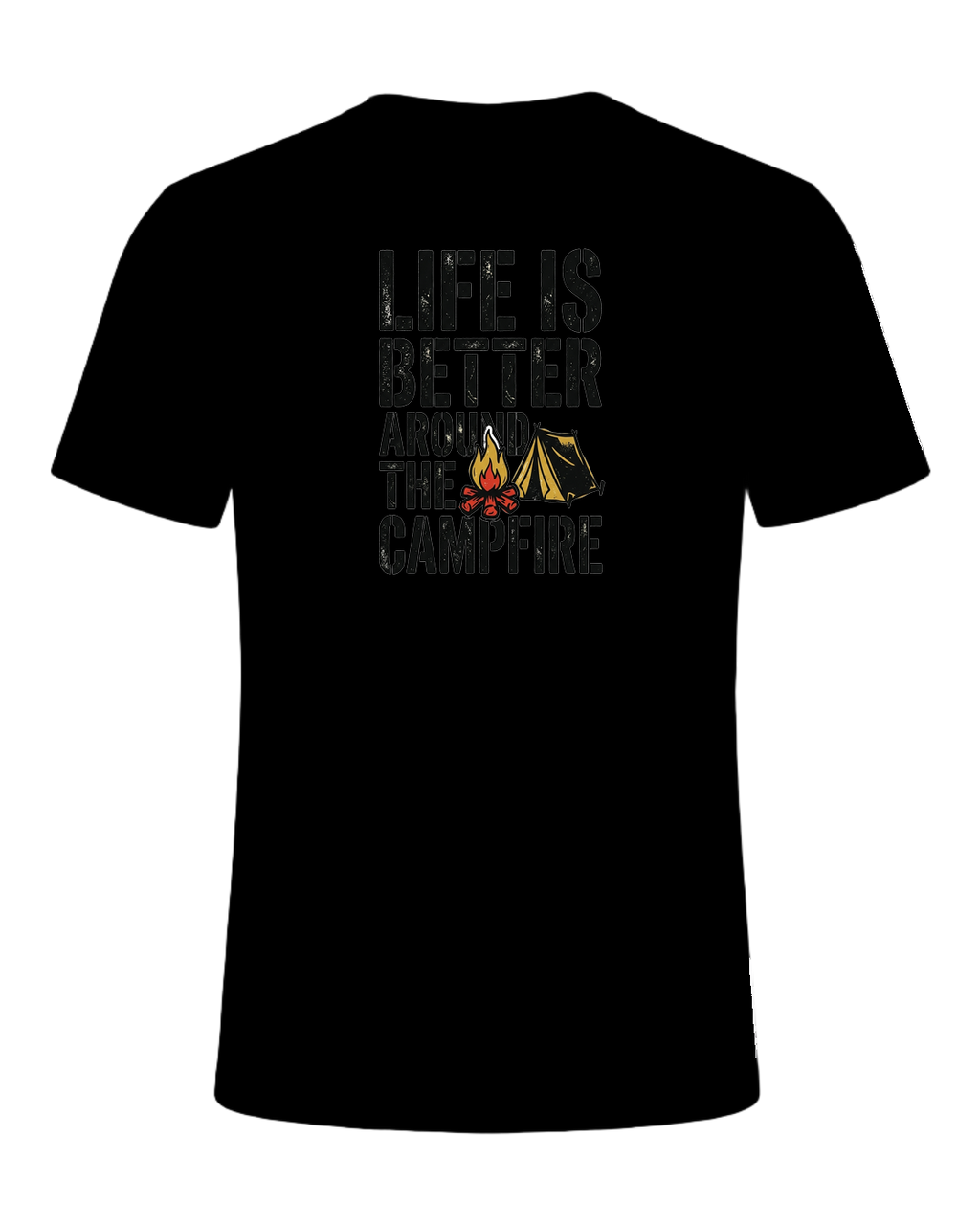 LIFE IS BETTER AROUND THE CAMPFIRE — Black