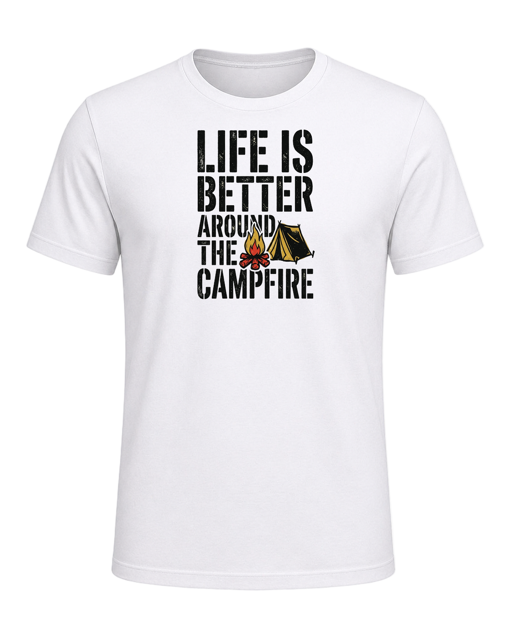 LIFE IS BETTER AROUND THE CAMPFIRE — White