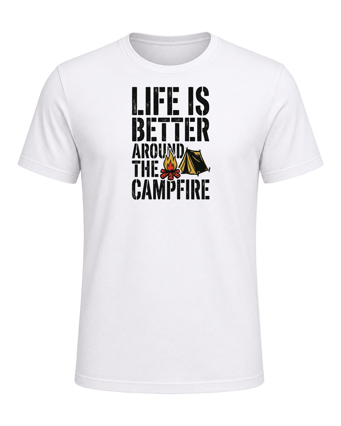 LIFE IS BETTER AROUND THE CAMPFIRE — White