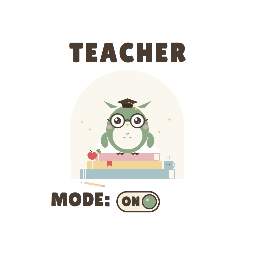 TEACHER MODE: ON