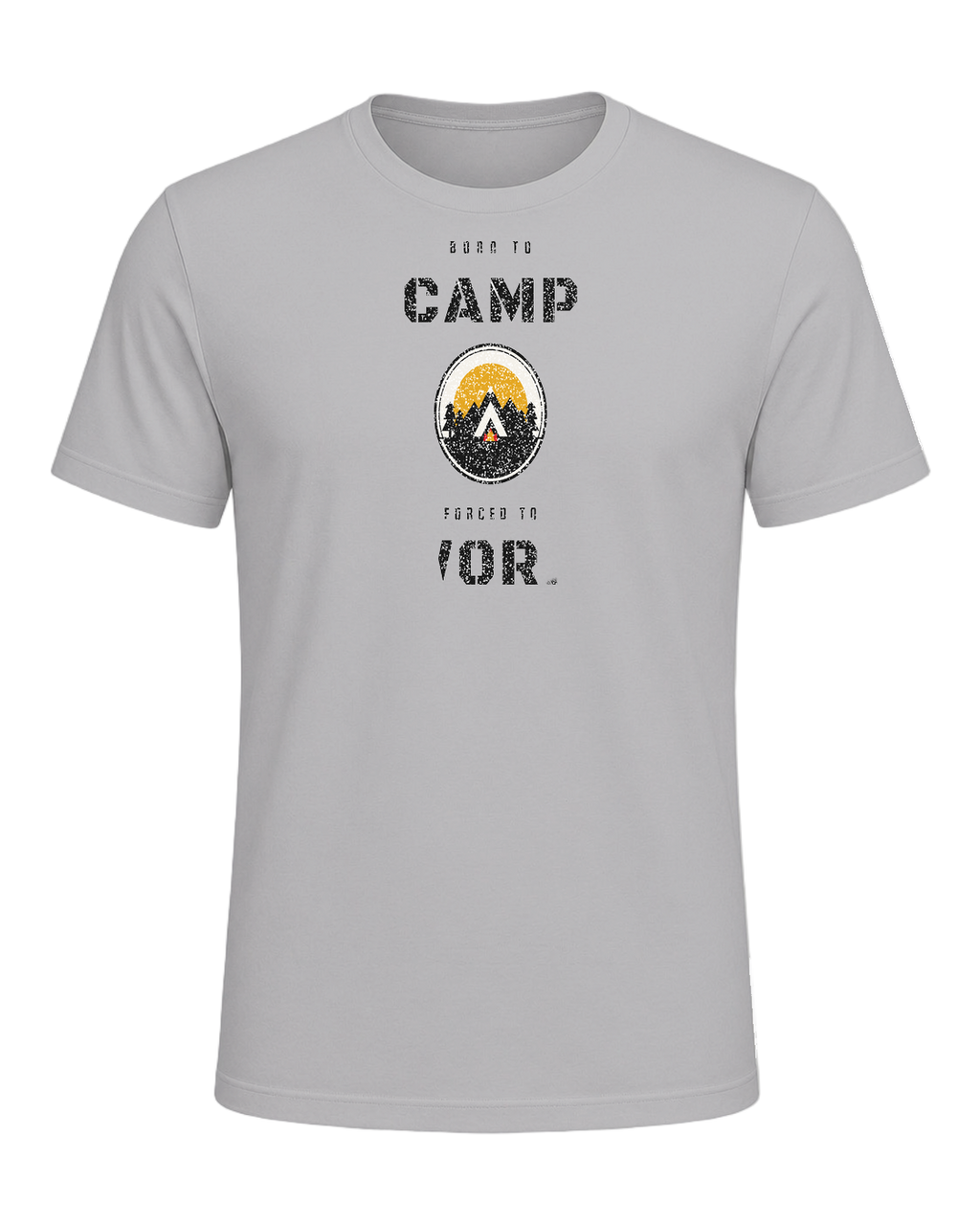 born to camp forced to work — Athletic Heather