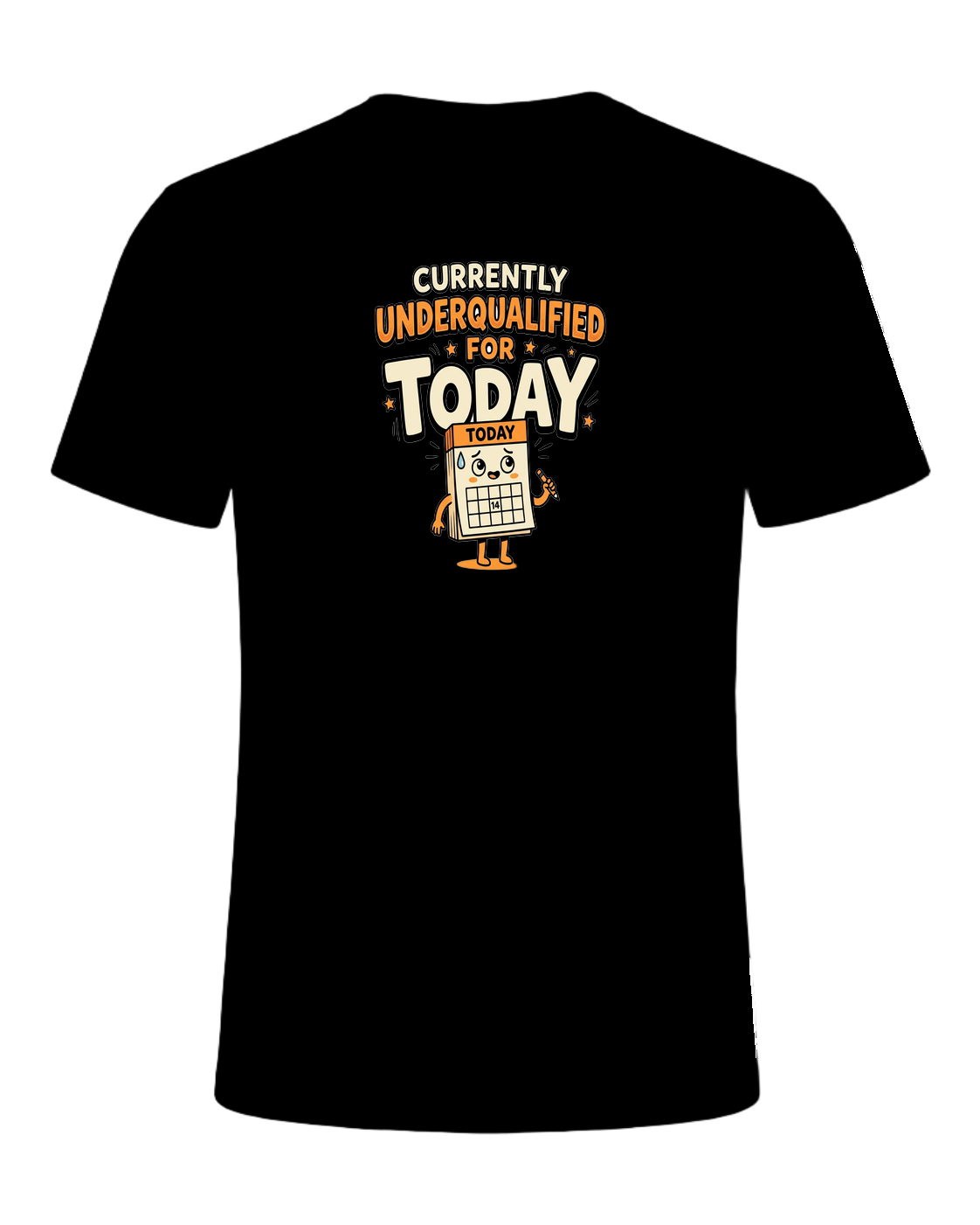 Currently Underqualified For Today — Black