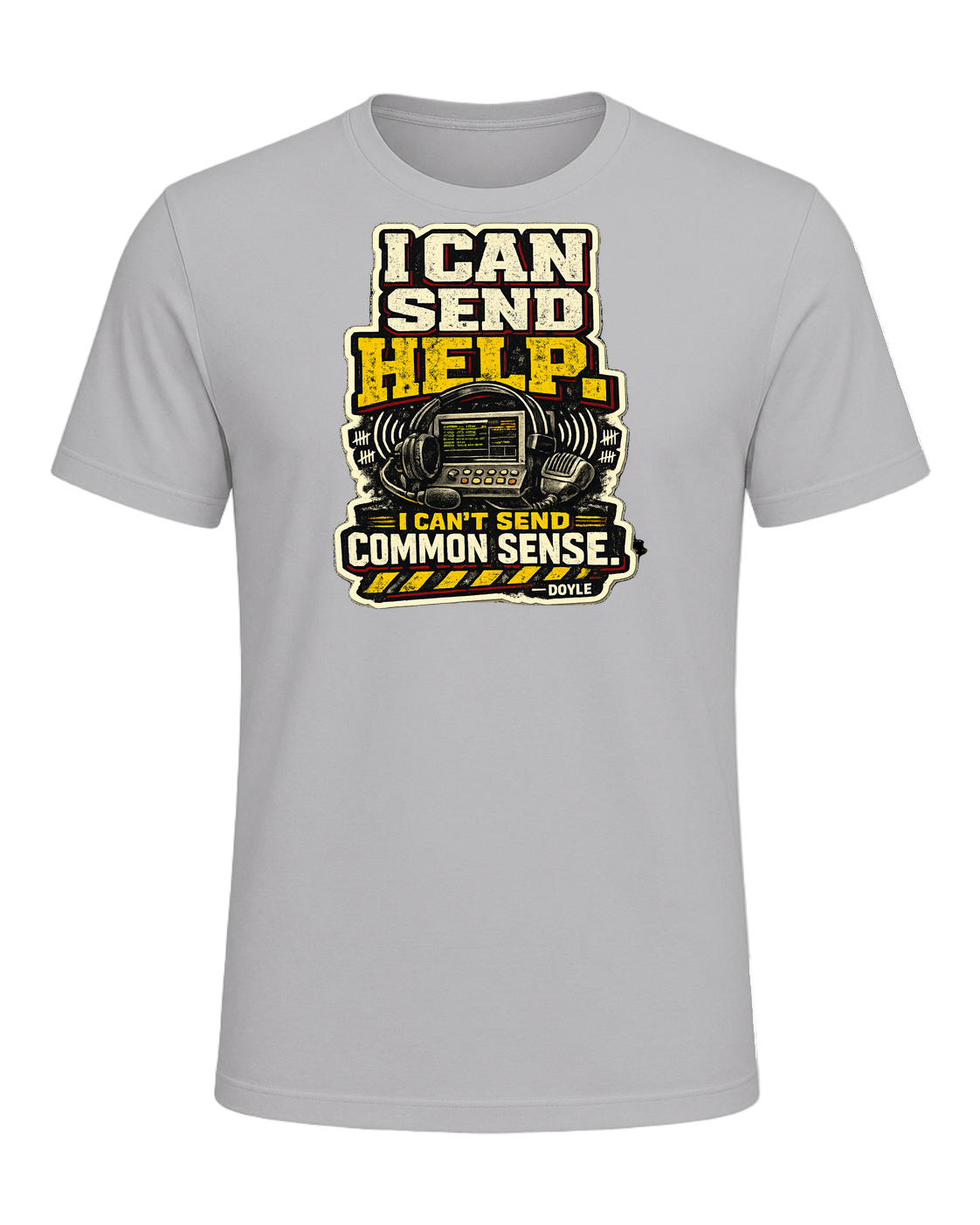 I Can Send Help. I Can't Send Common Sense. Tee — Athletic Heather