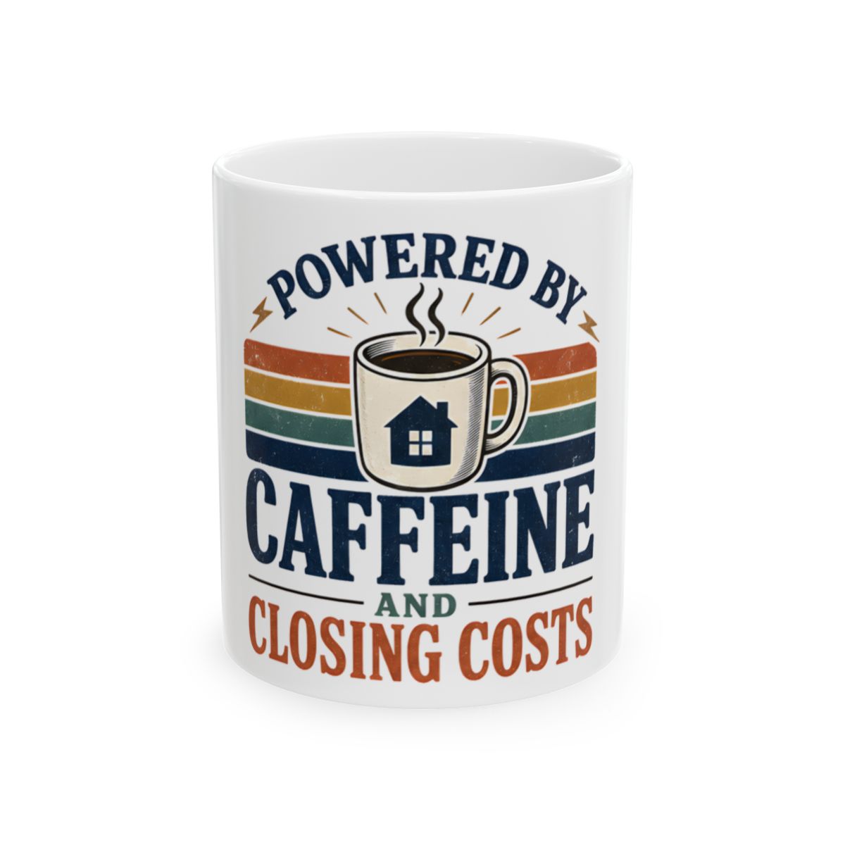 POWERED BY CAFFEINE AND CLOSING COSTS Mug