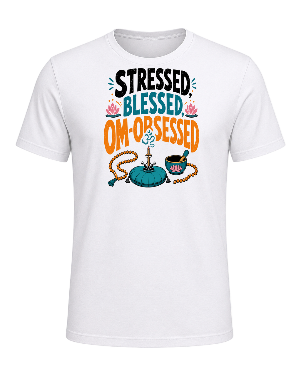STRESSED, BLESSED, OM-OBSESSED — White