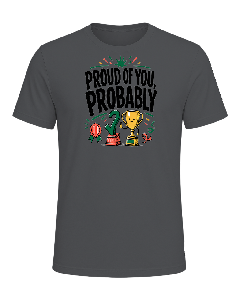 PROUD OF YOU, PROBABLY — Asphalt