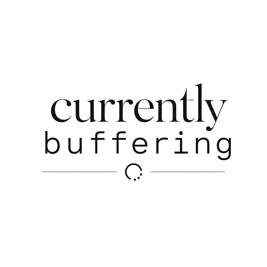currently buffering