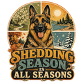 SHEDDING SEASON IS ALL SEASONS