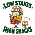 LOW STAKES HIGH SNACKS