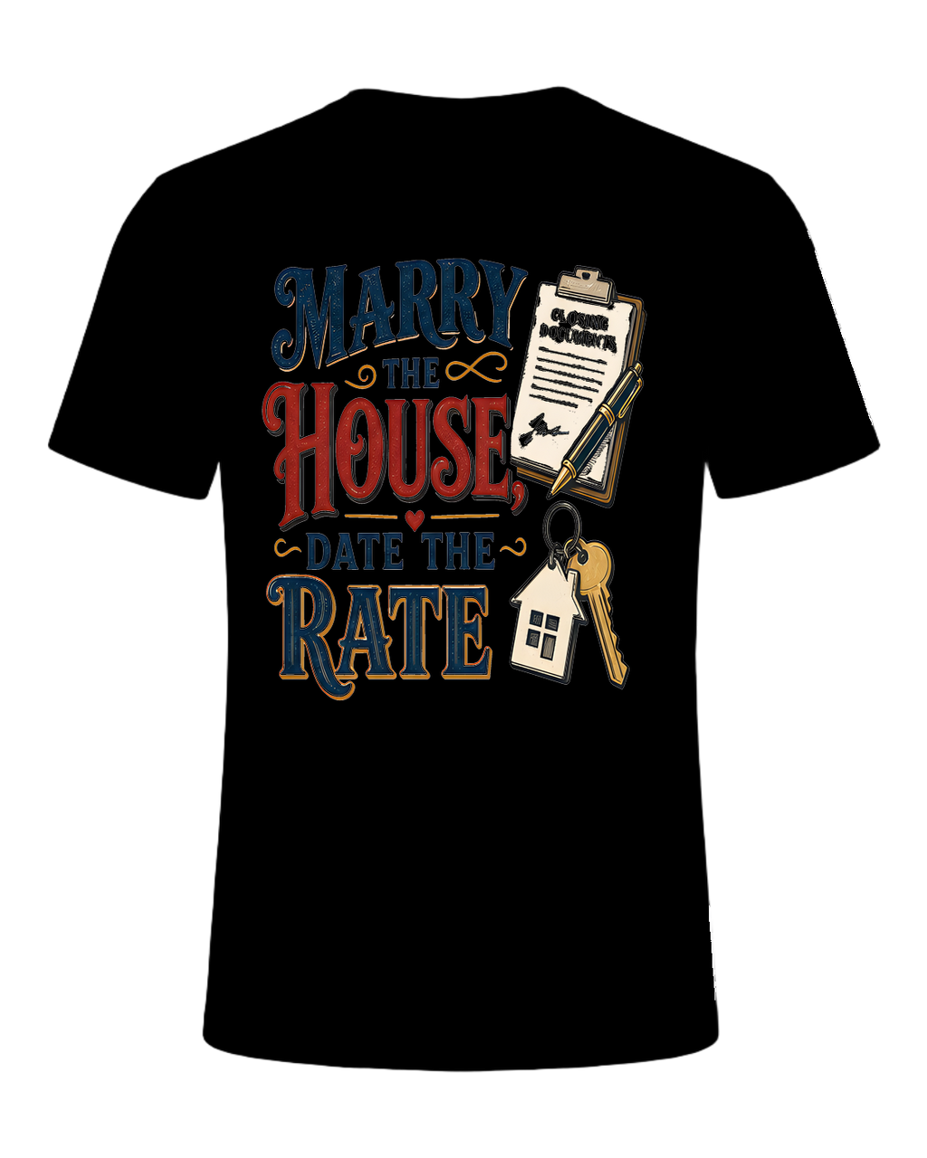 MARRY THE HOUSE, DATE THE RATE — Black