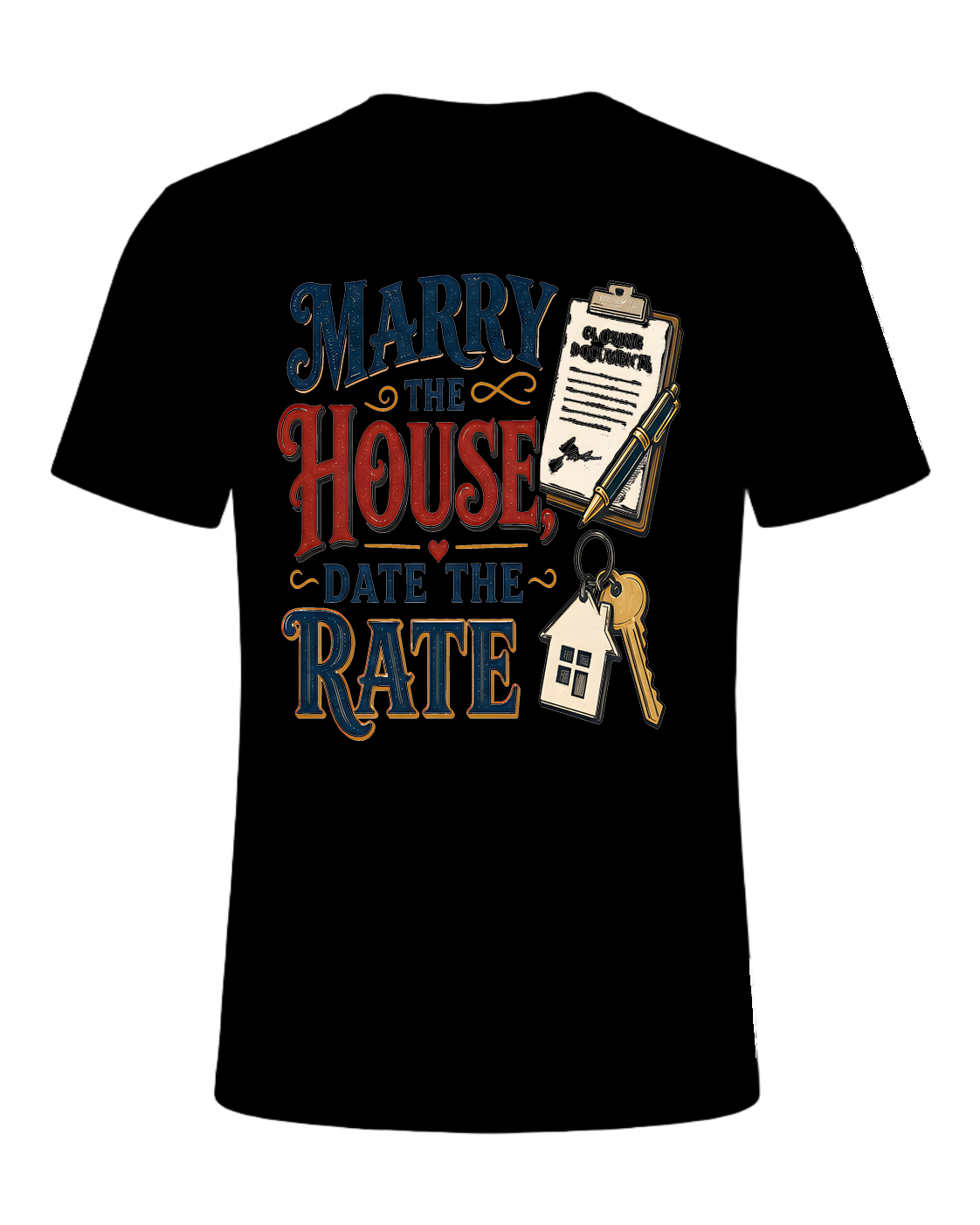 MARRY THE HOUSE, DATE THE RATE — Black