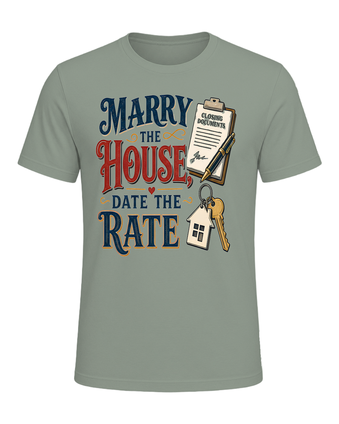 MARRY THE HOUSE, DATE THE RATE — Sage