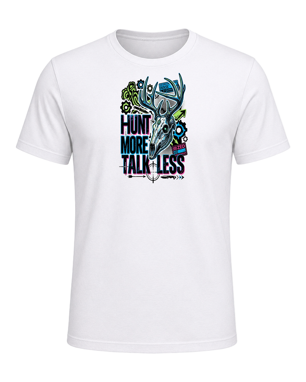 HUNT MORE TALK LESS — White